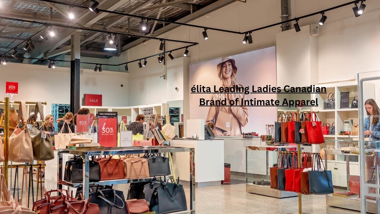 élita Leading Ladies Canadian Brand of Intimate Apparel