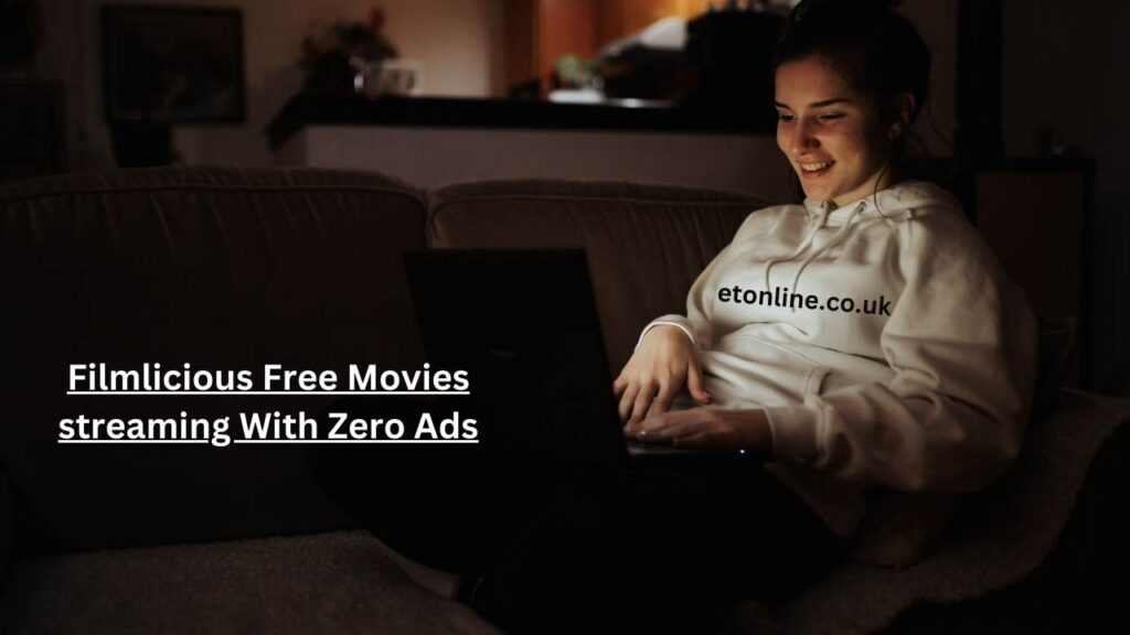 Filmlicious Free Movies streaming With Zero Ads