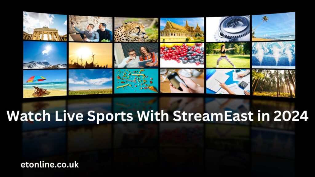 Watch Live Sports With StreamEast in 2024