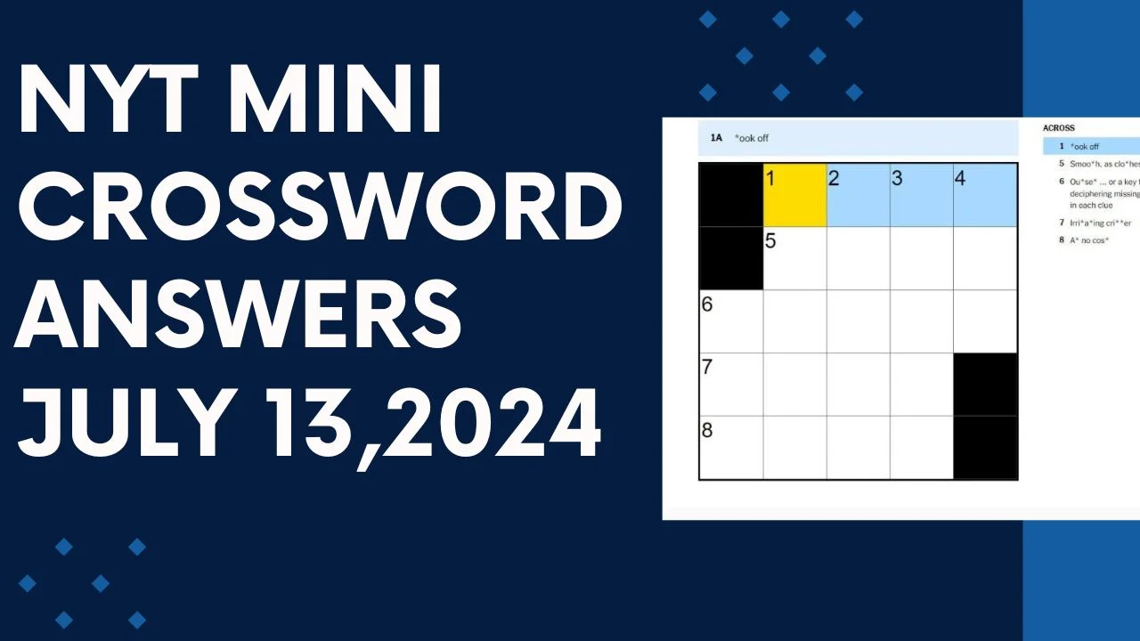 NYT Mini Crossword Answers for July 13, 2024