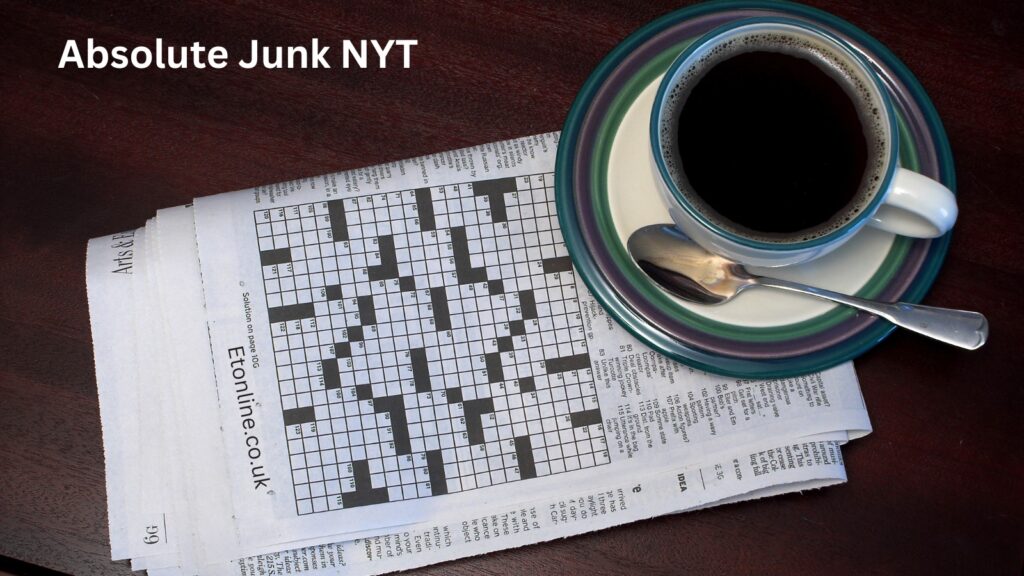 Decoding the Absolute Junk NYT Crossword Clue: A Comprehensive Guide