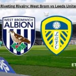 West Brom vs Leeds United