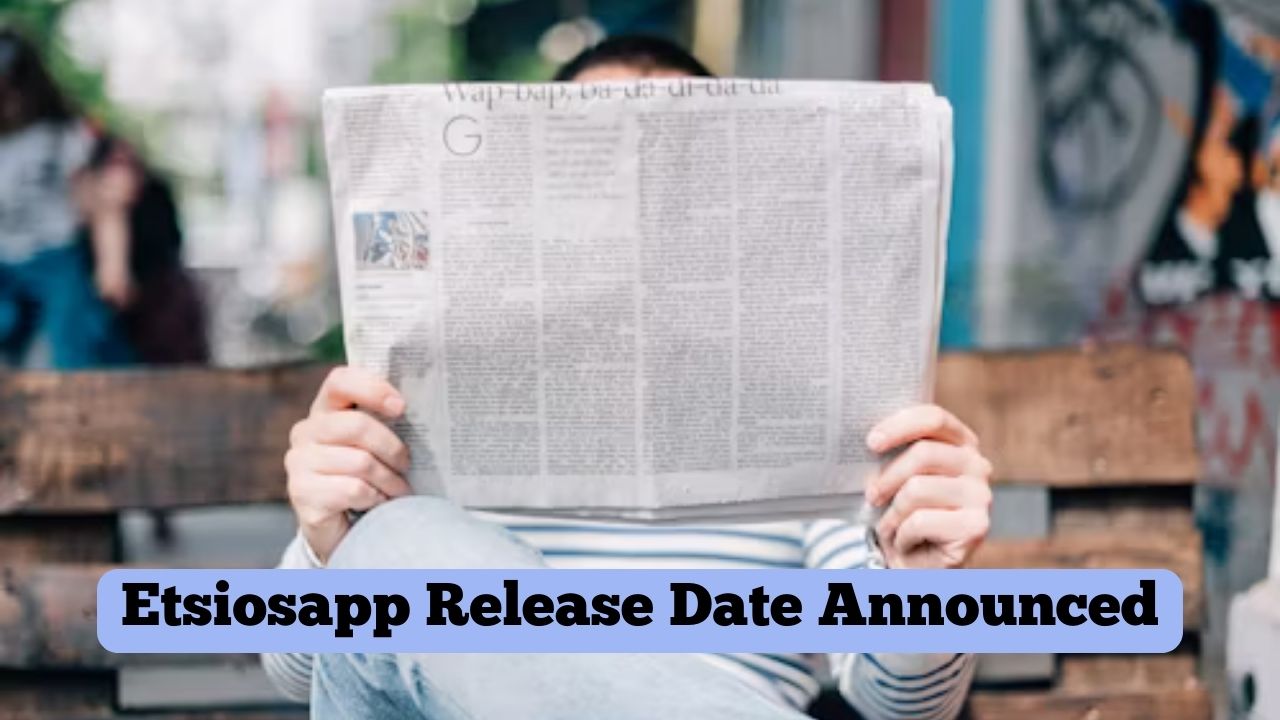 Etsiosapp Release Date Announced