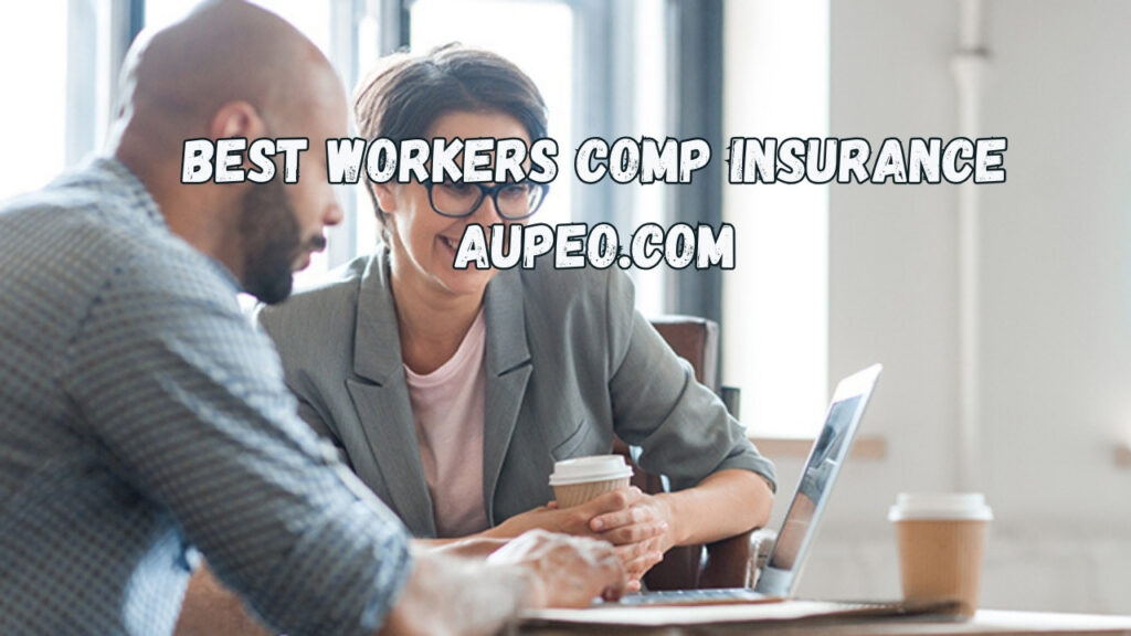 best workers comp insurance aupeo.com