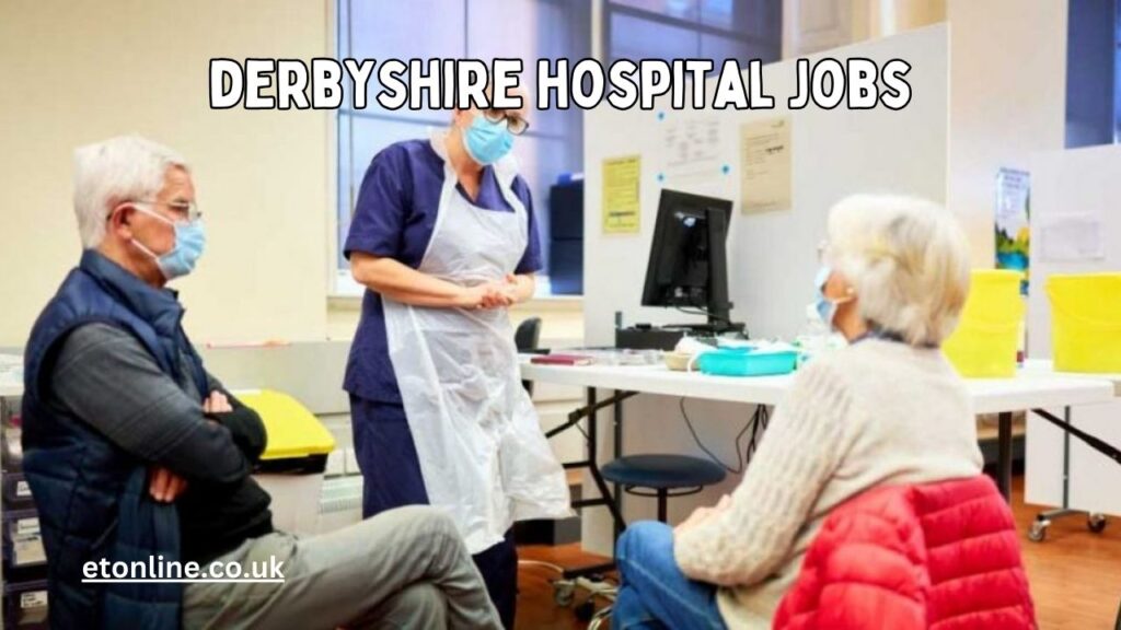 Derbyshire Hospital Jobs